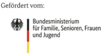 gefördert vom: Bundesministerium für Familie, Senioren, Frauen und Jugend